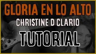 GUITAR | GLORIA EN LO ALTO - CHRISTINE D´CLARIO | TUTORIAL