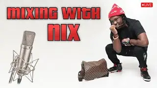 MIXING With Nix//R&B Course PT 2