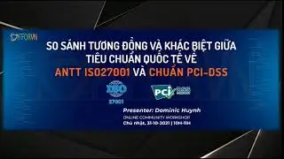So sánh tương đồng và khác biệt giữa tiêu chuẩn quốc tế về ANTT ISO27001 và Chuẩn PCI-DSS