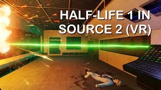 HALF-LIFE 1 in SOURCE 2 (VR)