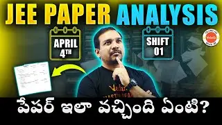4th April Shift 1 JEE Question Paper Analysis | JEE 2024 | Kiran Sir