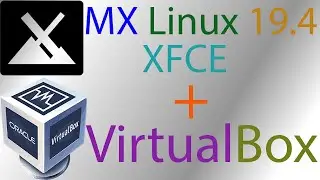 How to install MX Linux XFCE Desktop 19.4 on VirtualBox