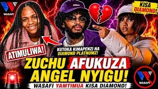 ZUCHU AMTIMUA ANGEL NYIGU KISA Diamond platinumz Kutoka kimapenzi Ukweli Mtupu 