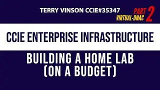 Building a "Virtual" DNAC for my Budget Centric CCIE EI Home Lab (Part 2)
