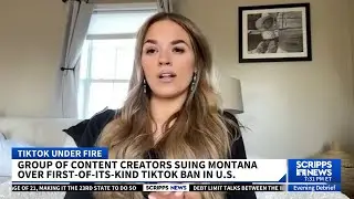 TikTok creator suing Montana says the app is her 'livelihood'