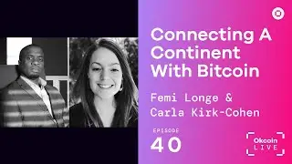 Connecting A Continent With Bitcoin w/ Qala | Okcoin Live #40