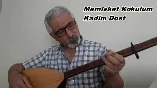 Memleket Kokulum   Kadim Dost