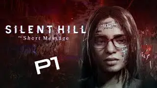 SILENT HILL: The Short Message (Part 1)