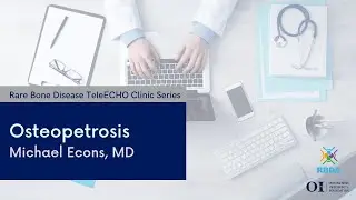 Osteopetrosis - Michael Econs MD