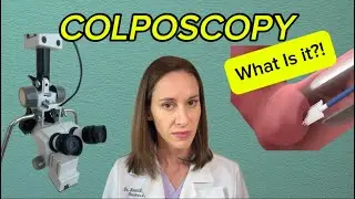 Colposcopy for Abnormal Pap Smear: Doctor Explains
