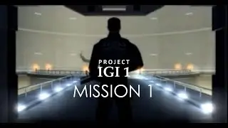 Project IGI 1 | Mission 1 
