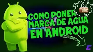 COMO PONER MARCA DE AGUA EN YOUTUBE ANDROID {CARLOS YT}