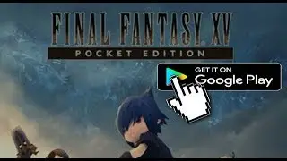 Обзор Final Fantasy XV Pocket EDITION - Лучшая ролевая игра на Андроид
