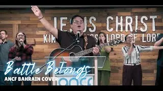 "Battle Belongs to You" - ANCF COVER #ancf #praise #worship #bahrain