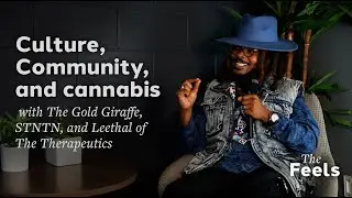 Culture, community, and cannabis with The Therapeutics, The Feels S5E7