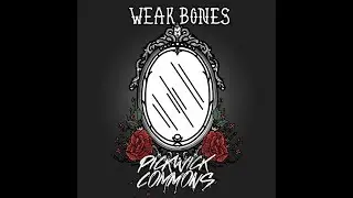 Pickwick Commons - Weak Bones (Album Stream)