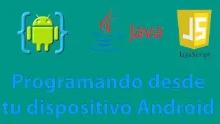 Programando desde tu celular/movil en Java/JavaScript