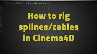 How to rig cables / splines in Cinema4D