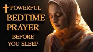 A Good Night Prayer before going to bed | A  powerful Evening Prayer before you sleep