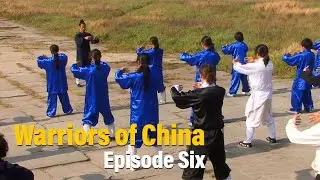 Warriors of China: Episode Six: Wudang Tai Chi Chuan