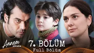 Annem Ankara – 7. Bölüm