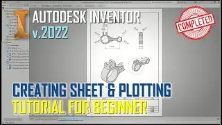 Autodesk Inventor 2022 Create Sheet And Plotting Tutorial For Beginner [COMPLETE]