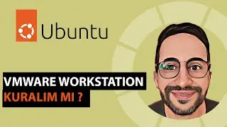 Ubuntu Üzerinde VMware Workstation 17 Pro Kurulumu Nasıl Yapılır ❓