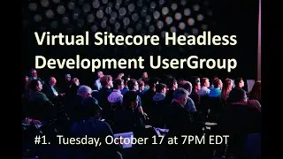 Sitecore Headless Development User Group #1