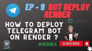 EP - 9 Bot Deploy Render | How to deploy any Telegram Bot on Render