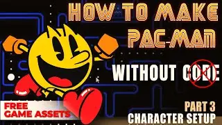 How to make Pac-Man 3D WITHOUT CODE! -  [Unity Bolt tutorial] - Unity Pac-man 03