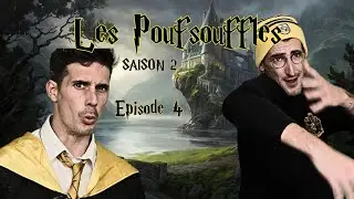 LES POUFSOUFFLES / SAISON 2 ÉPISODE 4