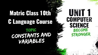 Computer Science Class 10, New Book 2021-22, Unit-1 constants and variable