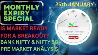 MONTHLY EXPIRY SPECIAL. BANK NIFTY AND NIFTY PRE MARKET ANALYSIS