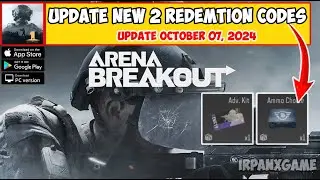 Arena Breakout Update Redemtion Codes 7 October 2024 - How to Redeem Code