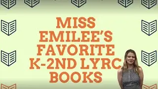 Miss Emilee's Favorite K-2nd LYRC Books