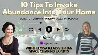 10 tips to invoke abundance into your home (by space clearing professionals)