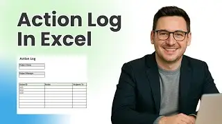 How To Create An Action Log In Excel