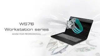 WS76_11UX - Made for Professionals | MSI