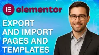 Export And Import Elementor Pages And Templates [2025 Guide]