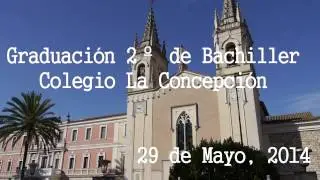 Graduacion 2º bachiller Curso 13-14 - Colegio La Concepción - Ontinyent