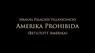 Manuel Palacios  - Amerika prohibida (magyar felirattal!)