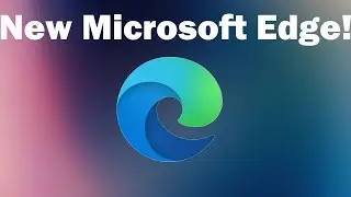NEW MICROSOFT EDGE!!!