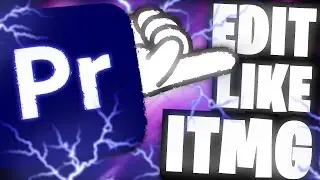 How To Edit Videos Like iTMG (Tutorial)