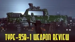 TYPE-95B-1 WEAPON REVIEW - Battlefield 4