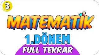 3. Sınıf Matematik 1. Dönem Full Tekrar ♻ 