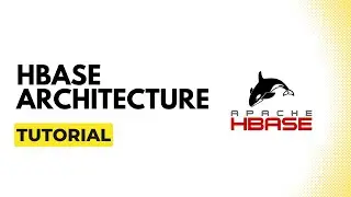 HBase Architecture Tutorial