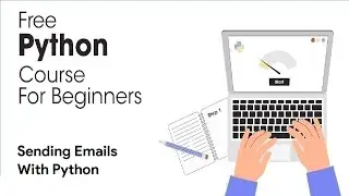 Sending Emails With Python - Python Full Course for Beginners 2023