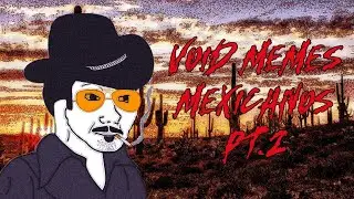 Void Memes Mexicanos | Void Memes Compilation Pt II | Los Narcosatanicos