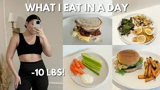 HOW I LOST 10 LBS...WHAT I EAT IN A DAY I WEIGHT LOSS TIPS & HEALTHY RECIPES