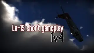 1v4 Attempt | La-15 | WarThunder Dogfight